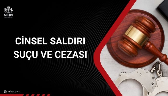 Cinsel saldırı suçu ve cezası