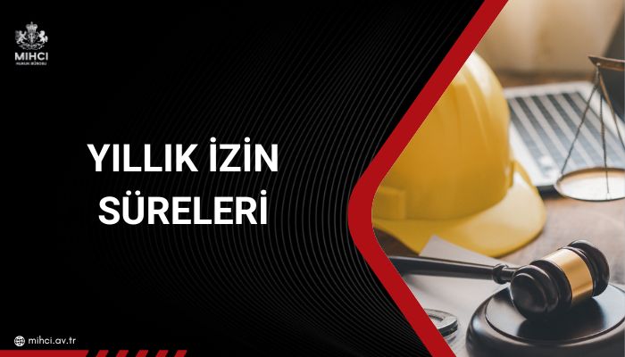 Yıllık İzin Süreleri