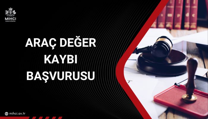 Araç Değer Kaybı Başvurusu