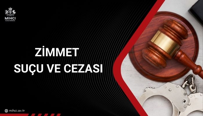 Zimmet suçu ve cezası