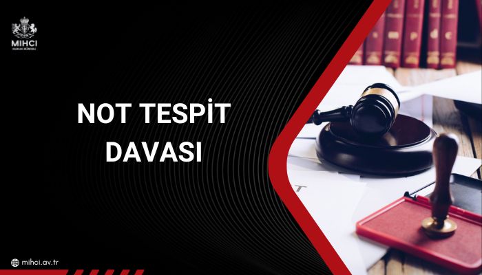 Not Tespit Davası