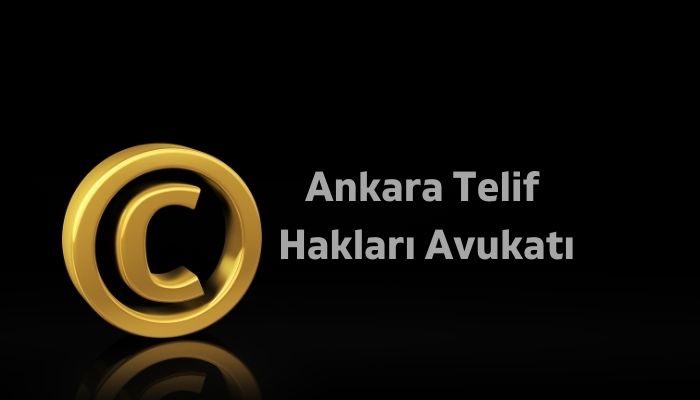 Ankara Telif Hakları Avukatı