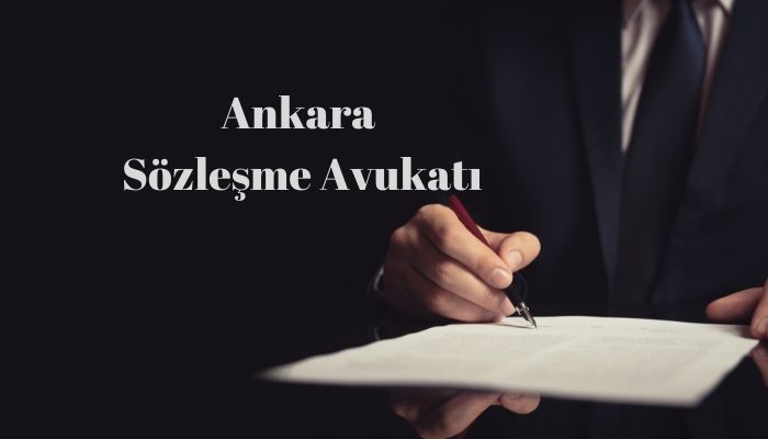 Ankara Sözleşme Avukatı