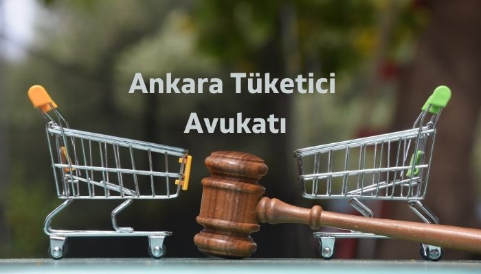 Ankara Tüketici Avukatı