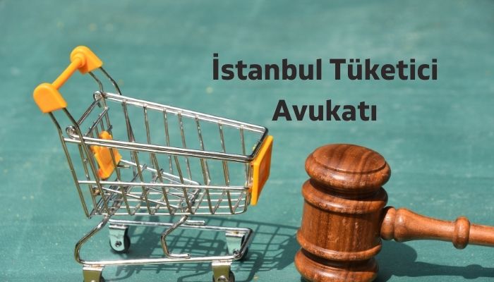 İstanbul Tüketici Avukatı