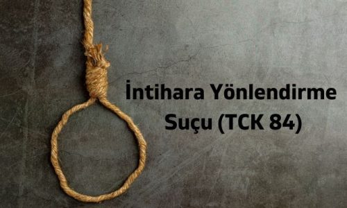 İntihara Yönlendirme Suçu (TCK 84)