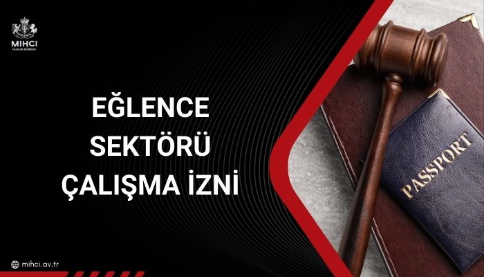 Eğlence sektörü çalışma izni