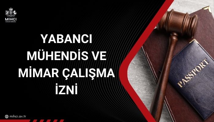 Yabancı mühendis ve mimar çalışma izni