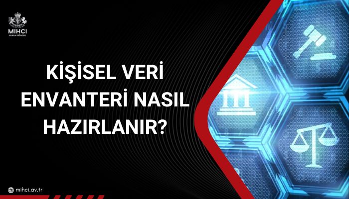 Kişisel Veri Envanteri Nasıl Hazırlanır?