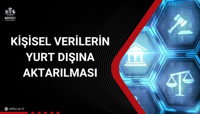 Kişisel Verilerin Yurt Dışına Aktarılması