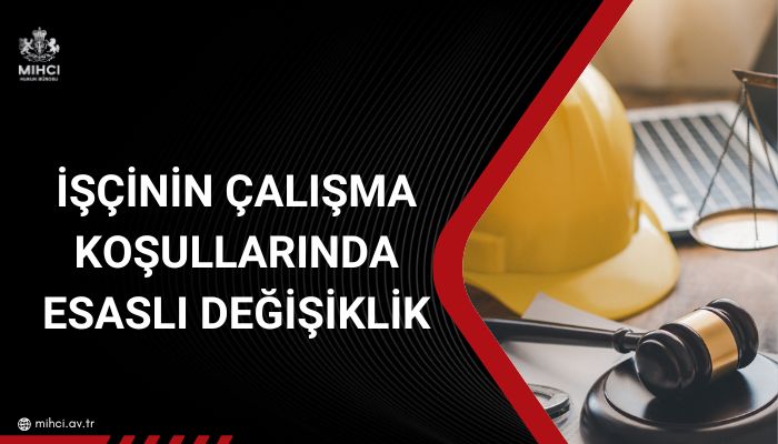 calisma-kosullarinda-esasli-degisiklik