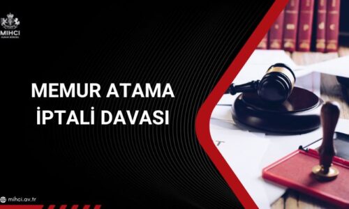 Memur Atama İptali Davası