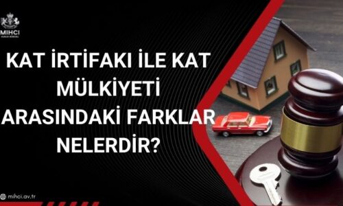 Kat İrtifakı ile Kat Mülkiyeti Arasındaki Farklar Nelerdir?