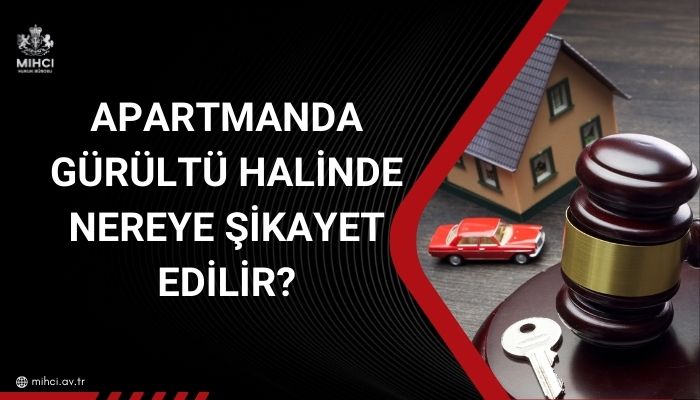 Apartmanda Gürültü Halinde Nereye Şikayet Edilir?