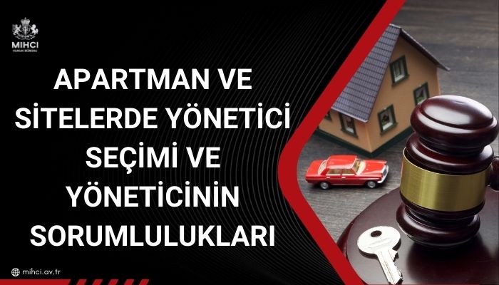 Apartman ve Sitelerde Yönetici Seçimi ve Yöneticinin Sorumlulukları