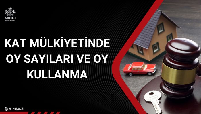 Kat Mülkiyetinde Oy Sayıları ve Oy Kullanma