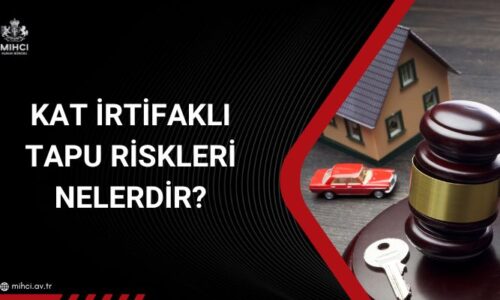 Kat İrtifaklı Tapu Riskleri Nelerdir?