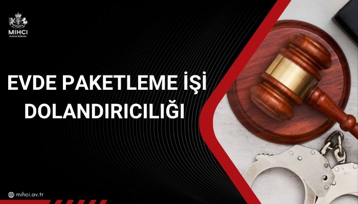 Evde Paketleme İşi Dolandırıcılığı