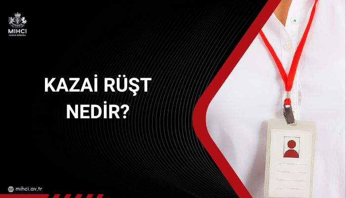 Kazai Rüşt Nedir?