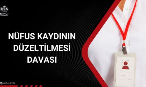 Nüfus Kaydının Düzeltilmesi Davası