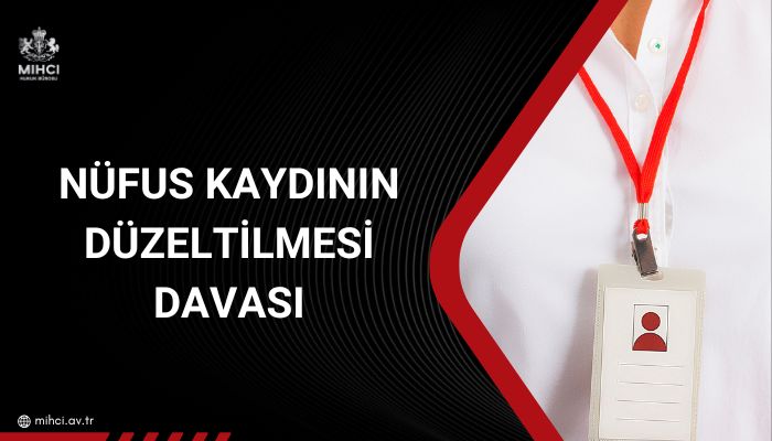 Nüfus Kaydının Düzeltilmesi Davası