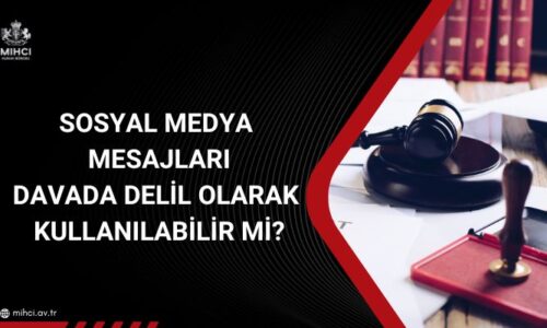 Sosyal Medya Mesajları Davada Delil Olarak Kullanılabilir mi?